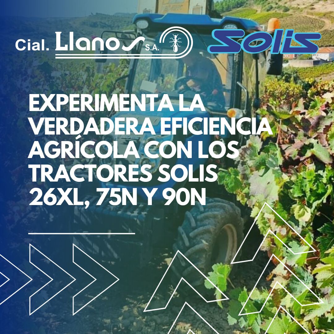 EXPERIMENTA LA VERDADERA EFICIENCIA AGRÍCOLA CON LOS TRACTORES SOLIS 26XL 75N Y 90N EN COMERCIAL LLANOS