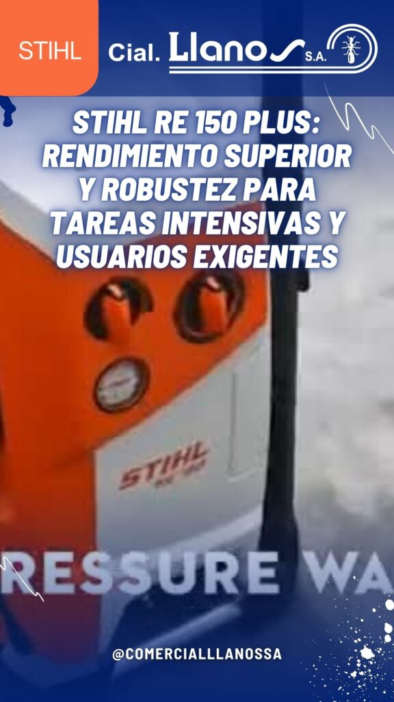 HIDROLIMPIADORAS STIHL_ POTENCIA, DISEÑO ERGONÓMICO Y VERSATILIDAD A SU SERVICIO EN COMERCIAL LLANOS