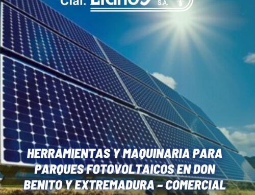 HERRAMIENTAS Y MAQUINARIA PARA PARQUES FOTOVOLTAICOS EN DON BENITO Y EXTREMADURA – COMERCIAL LLANOS